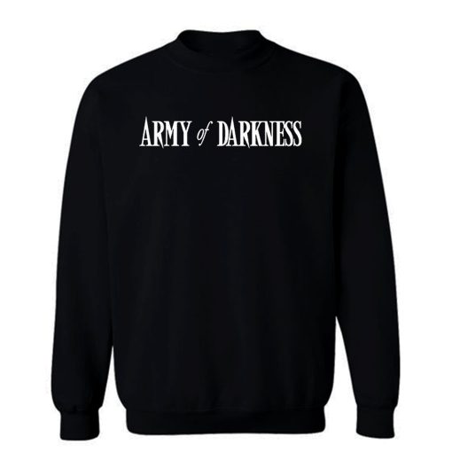 Army of Darkness Sweatshirt