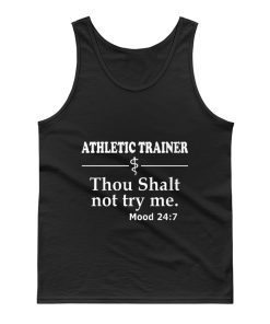 Athletic Trainer not try me Tank Top
