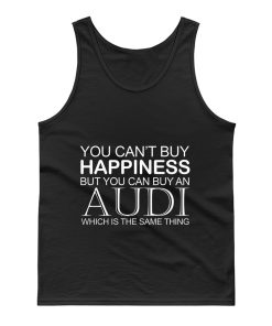 Audi Funny Cant Buy Happiness Tank Top