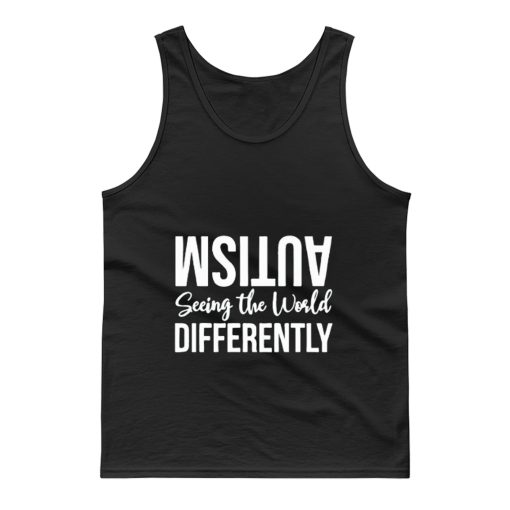 Autism Seeing the Wolrd Differently Tank Top