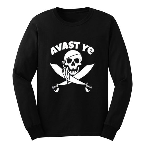 Avast Ye Pirate Long Sleeve