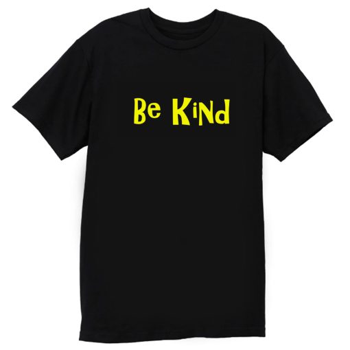 Be Kind Cute Quote T Shirt
