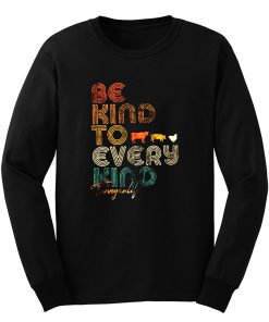 Be Kind To Every Kind Vegan Retro Long Sleeve