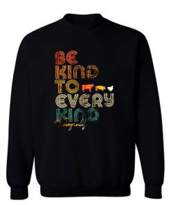 Be Kind To Every Kind Vegan Retro Sweatshirt