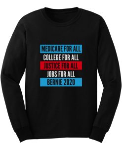 Bernie 2020 Medicare College Justice Jobs For All Long Sleeve