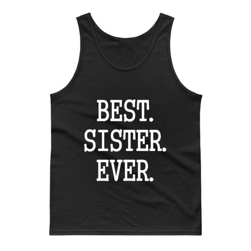 Best Sister Ever Tank Top