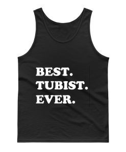 Best Tubist Ever Tank Top