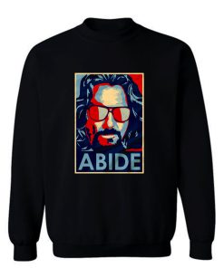 Big Lebowski Abide Hope Style The Dude Sweatshirt