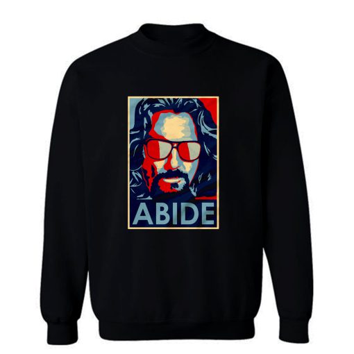 Big Lebowski Abide Hope Style The Dude Sweatshirt