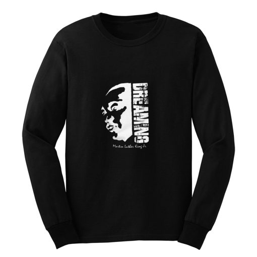 Black Pride Black History Month Dreaming Martin Luther King Jr Long Sleeve