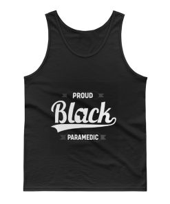 Black Pride Melanin Proud Black Paramedic Tank Top