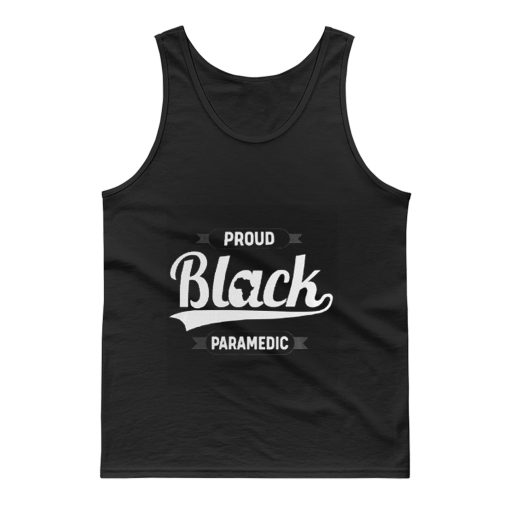 Black Pride Melanin Proud Black Paramedic Tank Top
