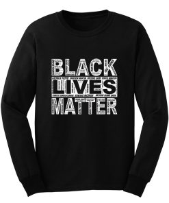 Black lives Matter peaceful protest Long Sleeve