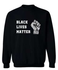 Black lives matter 2 Sweatshirt