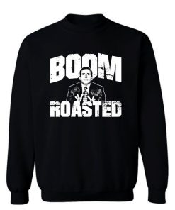 Boom Roasted Sweatshirt