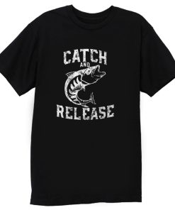 Catch And Release T Shirt