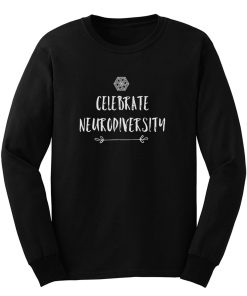 Celebrate Neurodiversity Long Sleeve