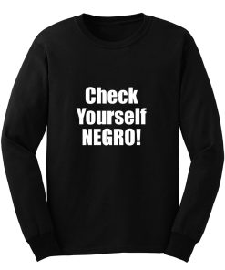 Check Yourself Negro Cornell West New Interview Long Sleeve