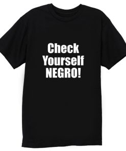 Check Yourself Negro Cornell West New Interview T Shirt