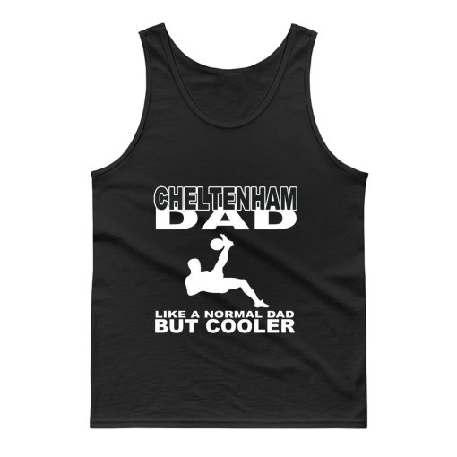 Cheltenham dad grandad or fan Tank Top