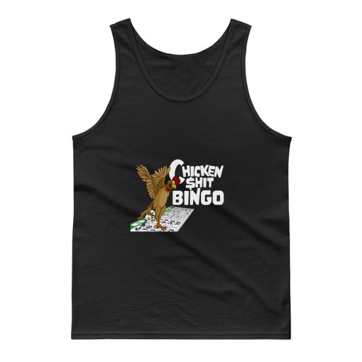 Chicken Shit Bingo Tank Top