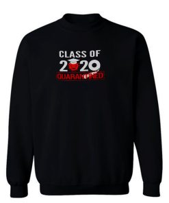 Class of 2020 QUARANTINED Sweatshirt