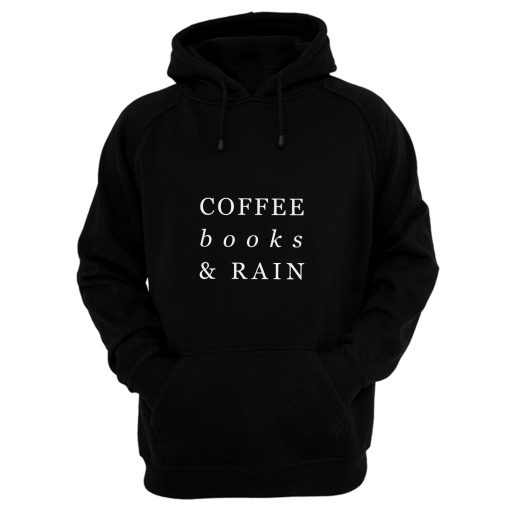 Coffee Books Rain Typography Hoodie