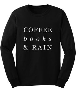 Coffee Books Rain Typography Long Sleeve