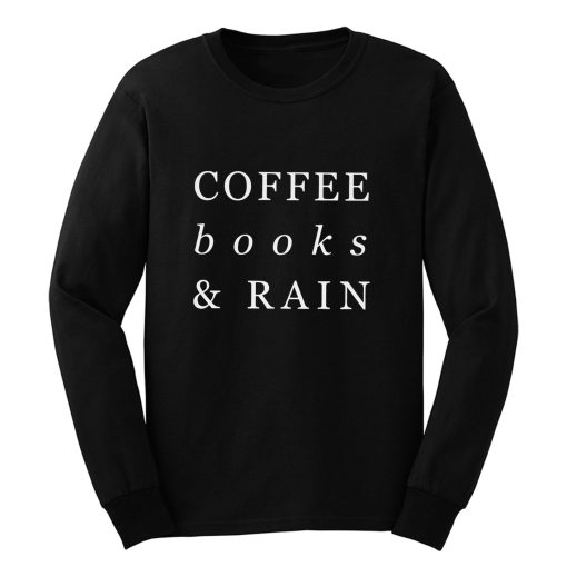 Coffee Books Rain Typography Long Sleeve