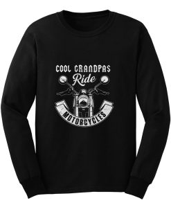 Cool Grandpa Ride Motorcycles Long Sleeve