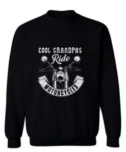 Cool Grandpa Ride Motorcycles Sweatshirt