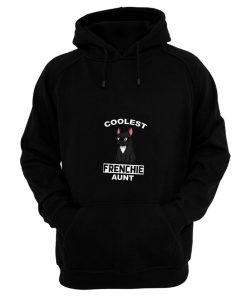 Coolest French Bulldog Aunt Hoodie