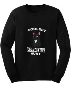 Coolest French Bulldog Aunt Long Sleeve