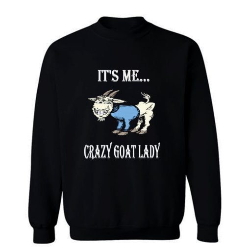 Crazy Goat Lady Sweatshirt