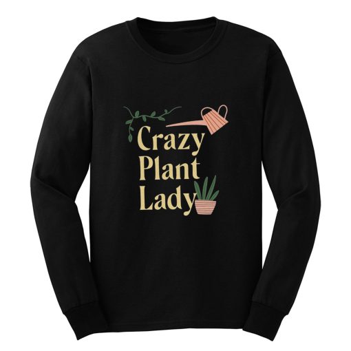 Crazy Plant Lady Long Sleeve