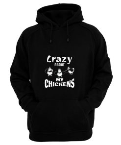 Crazy about My Chickens Chicken Lovers Hoodie