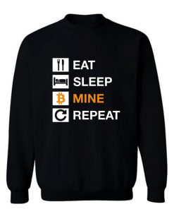 Cryptocurrency Blockchain Hodl BTC Bitcoin Miner Eat Sleep Mine Repeat Sweatshirt