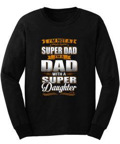 Dad With Super Daughter Long Sleeve