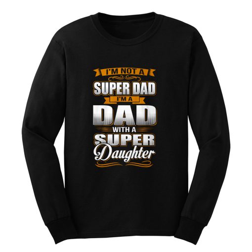 Dad With Super Daughter Long Sleeve