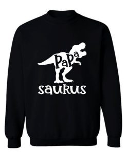 Dads Papasaurus Dinosaur Birthday Sweatshirt
