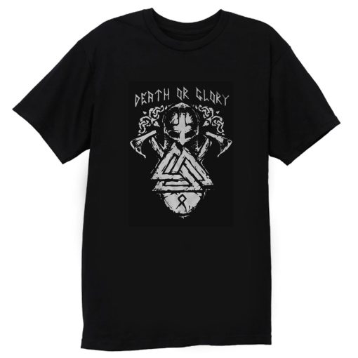 Death or Glory T Shirt