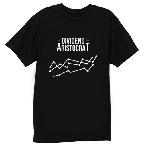 Dividend Aristocrat Money Stocks Investor T Shirt