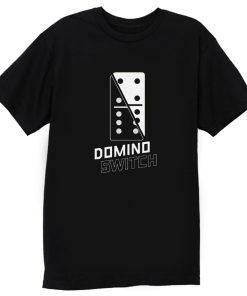 Domino Switch Dominoes Tiles Puzzler Game T Shirt