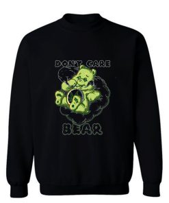 Dont Care Bear Sweatshirt