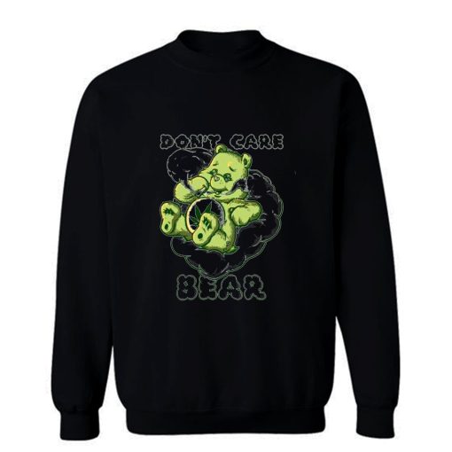 Dont Care Bear Sweatshirt