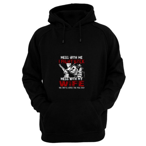 Dont Mess with my Wife Hoodie