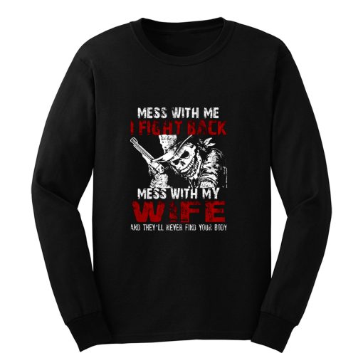 Dont Mess with my Wife Long Sleeve