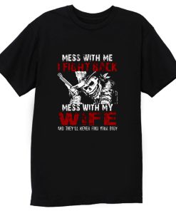 Dont Mess with my Wife T Shirt
