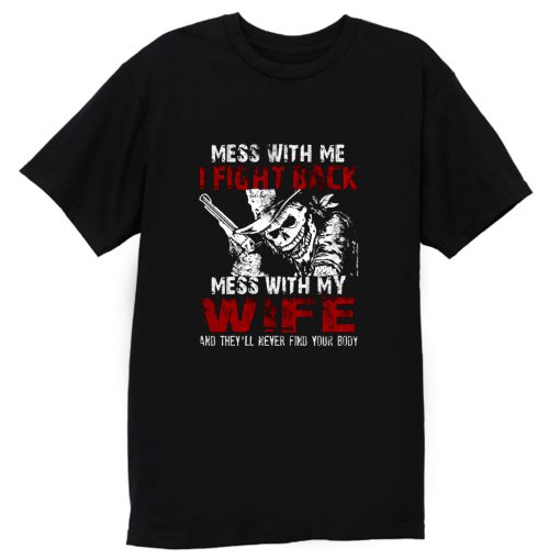 Dont Mess with my Wife T Shirt