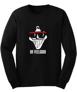 Dr feelgood Long Sleeve